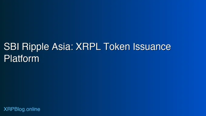 SBI Ripple Asia Announces Completion of XRPL Token Issuance Platform
